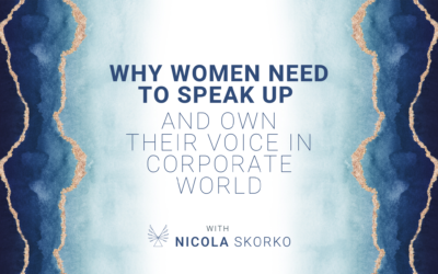 Why Women Need to Speak Up and Own Their Voice in Corporate World