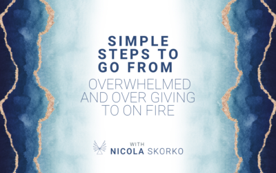 Simple steps to go from overwhelmed and over giving to on FIRE
