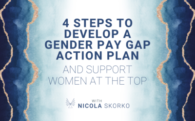 4 Steps to Develop a Gender Pay Gap Action Plan and Support Women at the Top