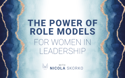 The Power of Role Models for Women in Leadership